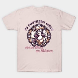 Us Southern Girls, We're Thicc as Thieves T-Shirt